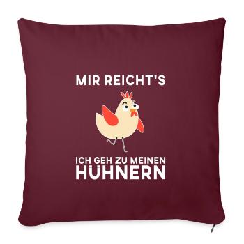 Mir reichts ich geh zu meinem Hühnern - Sofakissenbezug 45 x 45 cm - Burgunderrot - Vorne
