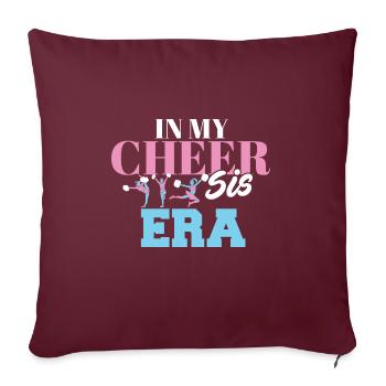 In My Cheer Sis Era Cheering Dance Member Proud - Sofakissenbezug 45 x 45 cm - Burgunderrot - Vorne