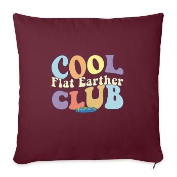 Cool Flat Earther Club Théorie du complot La Terre est - Housse de coussin décorative 45 x 45 cm - bordeaux - Devant