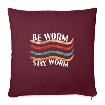 Be Worm Stay Worm - Sofakissenbezug 45 x 45 cm - Burgunderrot - Vorne