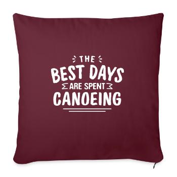 The Best Days Are Spent Canoeing Summer Canoe - Sofakissenbezug 45 x 45 cm - Burgunderrot - Vorne