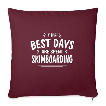 The Best Days Are Spent Skimboarding Summer - Sofakissenbezug 45 x 45 cm - Burgunderrot - Vorne