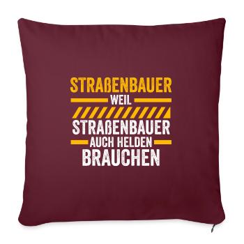Straßenbauer Job Straßenbau Geschenk - Sofakissenbezug 45 x 45 cm - Burgunderrot - Vorne