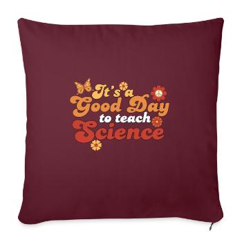C’est une bonne journée Enseigner les sciences Professeur de sciences - Housse de coussin décorative 45 x 45 cm - bordeaux - Devant