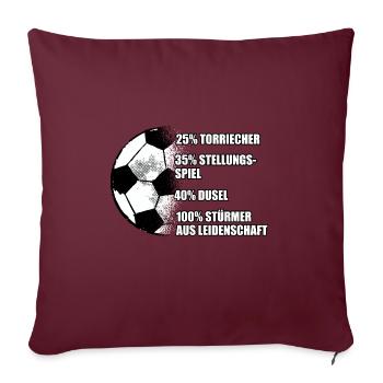 Stürmer Spruch Fußball Goalgetter Torschützenkönig - Sofakissenbezug 45 x 45 cm - Burgunderrot - Vorne