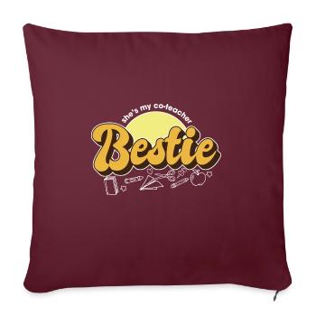 Elle est ma co-enseignante Bestie Copain de travail Meilleure amie - Housse de coussin décorative 45 x 45 cm - bordeaux - Devant