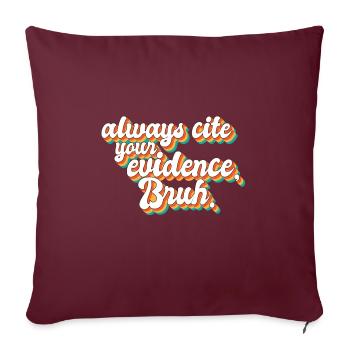 Toujours citer vos preuves Bruh Funny English - Housse de coussin décorative 45 x 45 cm - bordeaux - Devant
