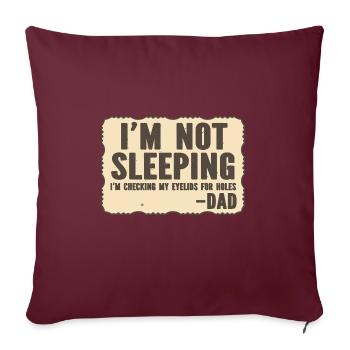 Je vérifie que mes paupières ne sont pas trouées - Papa - Housse de coussin décorative 45 x 45 cm - bordeaux - Devant