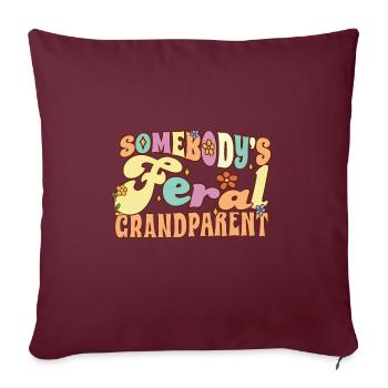 Somebody's Feral Grandparent Grandma Grandpa - Sofakissenbezug 45 x 45 cm - Burgunderrot - Vorne