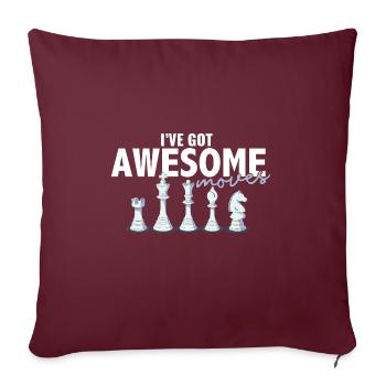 I've Got Some Awesome Moves Chess Player Gift - Sofakissenbezug 45 x 45 cm - Burgunderrot - Vorne