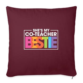 Elle est ma co-enseignante Bestie Copain de travail Meilleure amie - Housse de coussin décorative 45 x 45 cm - bordeaux - Devant