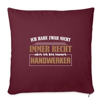 Handwerker Beruf Handwerk Geschenk - Sofakissenbezug 45 x 45 cm - Burgunderrot - Vorne