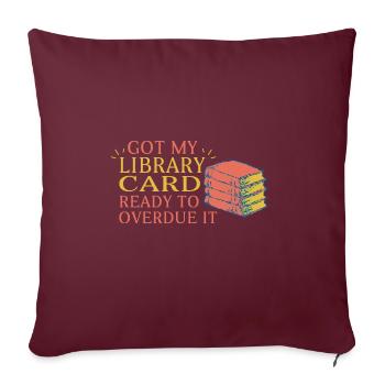 J’ai ma carte de bibliothèque prête pour - Housse de coussin décorative 45 x 45 cm - bordeaux - Devant