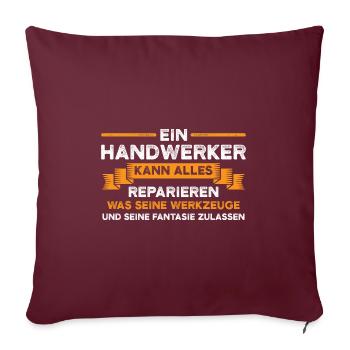 Handwerker Beruf Handwerker Geschenk - Sofakissenbezug 45 x 45 cm - Burgunderrot - Vorne
