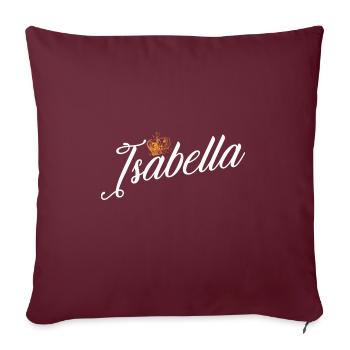 Isabella Name für Frauen Kinder Kleinkinder - Isabella - Sofakissenbezug 45 x 45 cm - Burgunderrot - Vorne