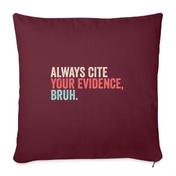 Toujours citer vos preuves Bruh Funny English - Housse de coussin décorative 45 x 45 cm - bordeaux - Devant