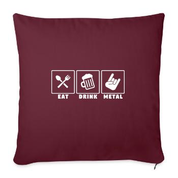 Manger boire de la musique metal métalleux heavy metal - Housse de coussin décorative 45 x 45 cm - bordeaux - Devant
