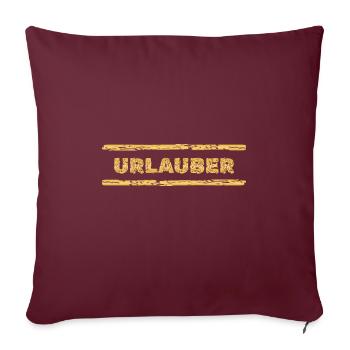 Urlauber als Beruf - Sofakissenbezug 45 x 45 cm - Burgunderrot - Vorne