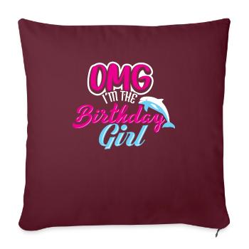 OMG je suis le cadeau de chemise d'anniversaire de dauphin de fille - Housse de coussin décorative 45 x 45 cm - bordeaux - Devant
