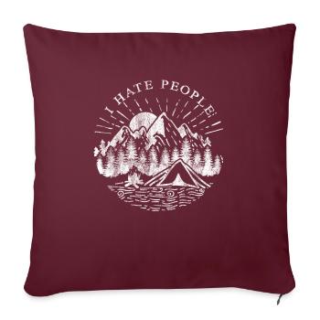I Hate People - Ich hasse Menschen Geschenk Camper - Sofakissenbezug 45 x 45 cm - Burgunderrot - Vorne