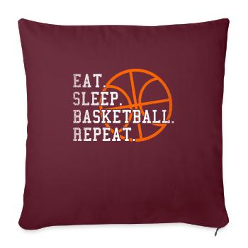 Eat Sleep Basketball Repeat Geschenk Sport Baller - Sofakissenbezug 45 x 45 cm - Burgunderrot - Vorne