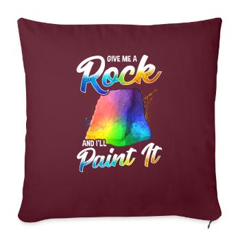 Artistic Give Me a Rock And I'll Paint It Painter - Sofa pillowcase 17,3'' x 17,3'' (45 x 45 cm) - burgundy - Front