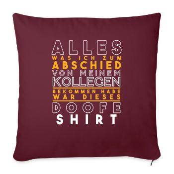 Jobwechsel Mitarbeiter Kollegen Abschied Geschenk - Sofakissenbezug 45 x 45 cm - Burgunderrot - Vorne