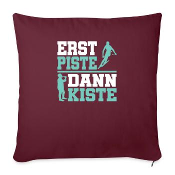 Erst Piste dann Kiste - Sofakissenbezug 45 x 45 cm - Burgunderrot - Vorne