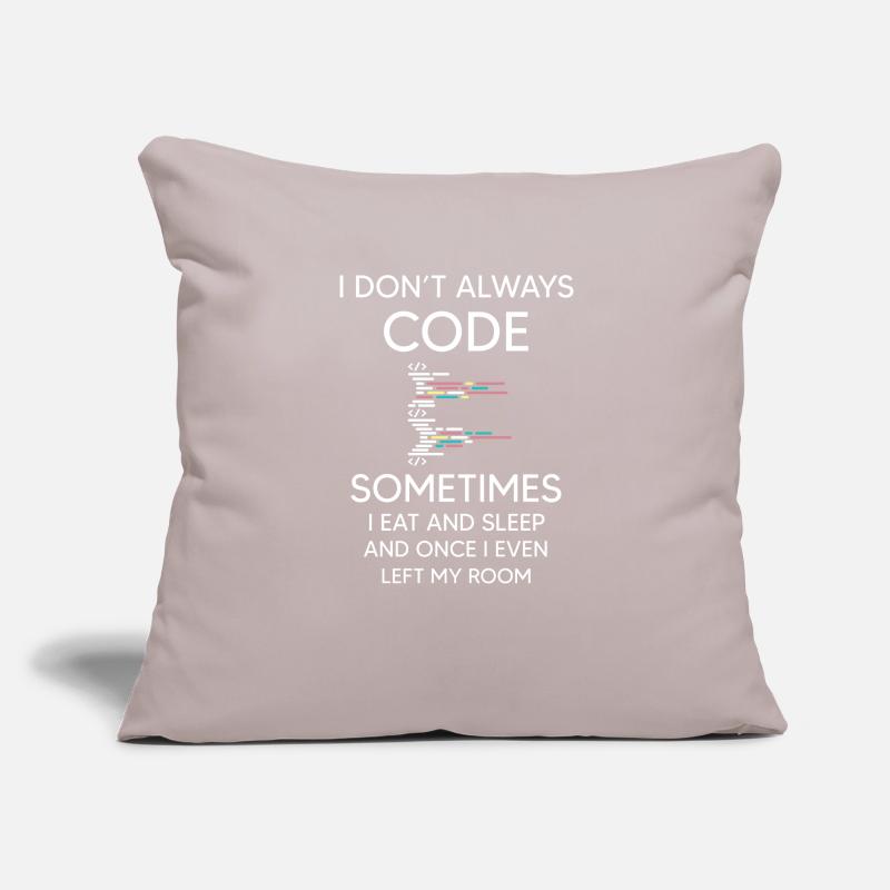 I don't always Code for programmer funny coding Sofa pillowcase 17,3'' x 17,3'' (45 x 45 cm)