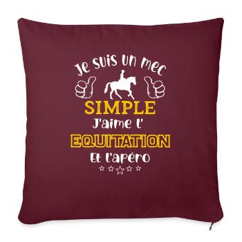 je suis un mec simple, j'aime l'équitation apéro - Housse de coussin décorative 45 x 45 cm - bordeaux - Devant