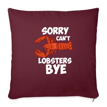 Désolé ne peut pas langoustes bye - Housse de coussin décorative 45 x 45 cm - bordeaux - Devant