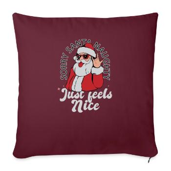Désolé Santa Naughty ne se sent que bien - Housse de coussin décorative 45 x 45 cm - bordeaux - Devant