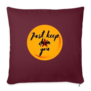 Just keep doin you - Sofakissenbezug 45 x 45 cm - Burgunderrot - Vorne