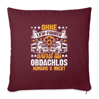 LKW Fahrer Trucker Spruch - Sofakissenbezug 45 x 45 cm - Burgunderrot - Vorne