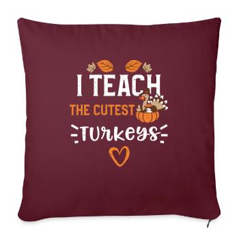 J’enseigne les dindes les plus mignonnes - Housse de coussin décorative 45 x 45 cm - bordeaux - Devant