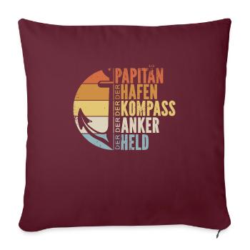 Papitän Papa Kapitän Vatertag Captain Anker Segler - Sofakissenbezug 45 x 45 cm - Burgunderrot - Vorne