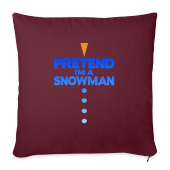 Pretend i'm a snowman - Sofakissenbezug 45 x 45 cm - Burgunderrot - Vorne
