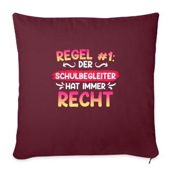Regel Nr.1 er hat recht der Schulbegleiter - Sofakissenbezug 45 x 45 cm - Burgunderrot - Vorne