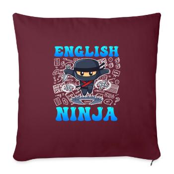 Englischlehrer Ninja ich bin Englisch Lehrer - Sofakissenbezug 45 x 45 cm - Burgunderrot - Vorne