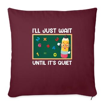 Professeur J’attends que ce soit calme Professeur de classe - Housse de coussin décorative 45 x 45 cm - bordeaux - Devant