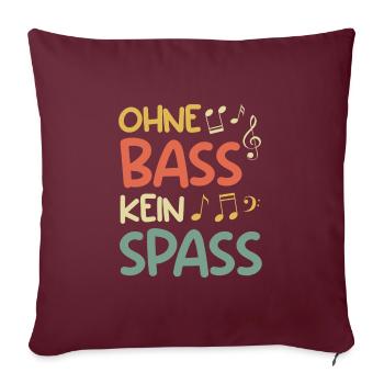 Musik Band ohne Bass kein Spaß Noten - Sofakissenbezug 45 x 45 cm - Burgunderrot - Vorne