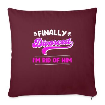 Enfin divorce partie divorce divorce - Housse de coussin décorative 45 x 45 cm - bordeaux - Devant