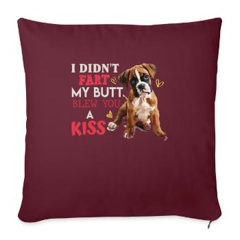 Deutscher Boxer DIDN'T FART MY BUTT BLEW A KISS - Sofakissenbezug 45 x 45 cm - Burgunderrot - Vorne