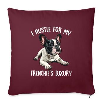 Frenchie Owner Hustle pour le LUXE de mon Frenchie - Housse de coussin décorative 45 x 45 cm - bordeaux - Devant