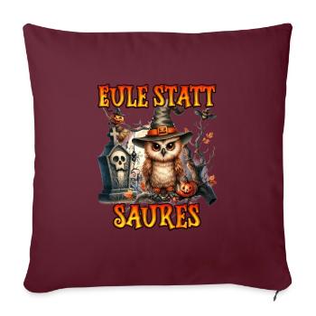 Halloween Kostüm EULE STATT SAURES Lustiges - Sofakissenbezug 45 x 45 cm - Burgunderrot - Vorne