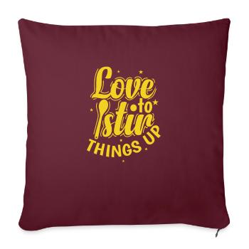 Love to stir Things up Koch Hobby Essen Küche - Sofakissenbezug 45 x 45 cm - Burgunderrot - Vorne