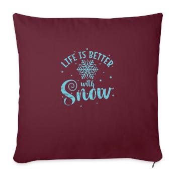 La vie est meilleure avec la saison hivernale de neige - Housse de coussin décorative 45 x 45 cm - bordeaux - Devant