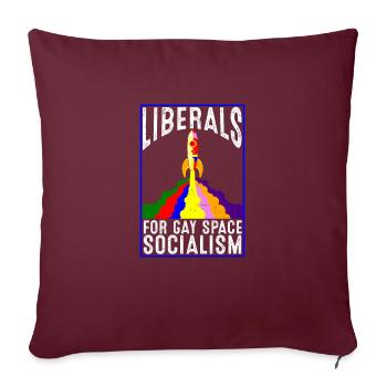 Libéraux pour les gays Socialisme spatial - Housse de coussin décorative 45 x 45 cm - bordeaux - Devant