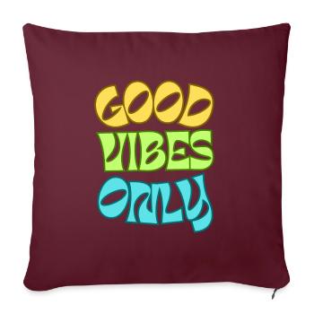 De bonnes vibrations uniquement - Housse de coussin décorative 45 x 45 cm - bordeaux - Devant