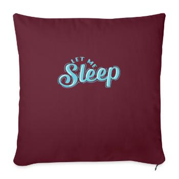Laisse-moi dormir fatigué - Housse de coussin décorative 45 x 45 cm - bordeaux - Devant